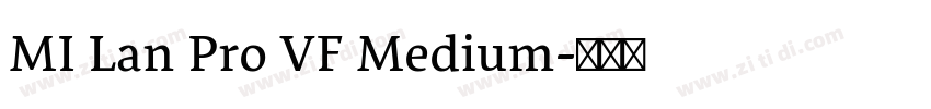 MI Lan Pro VF Medium字体转换 MI Lan Pro VF Medium字体转换